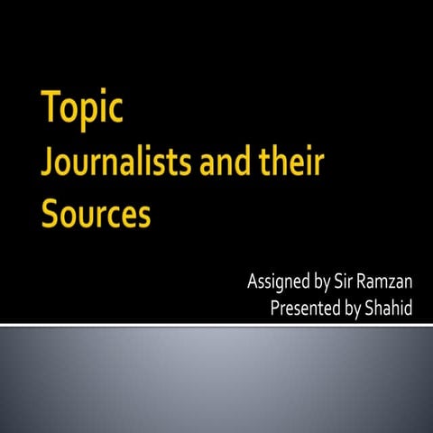 Journalists and their Sources