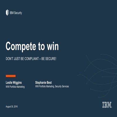 Compete To Win: Don’t Just Be Compliant – Be Secure!