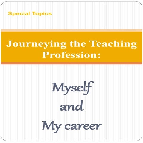 Journeying the Teaching Profession (BISCAST)