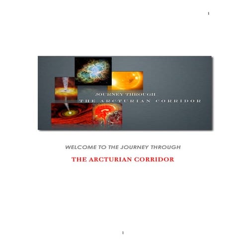  Journey through the Arcturian Corridor - Part-I