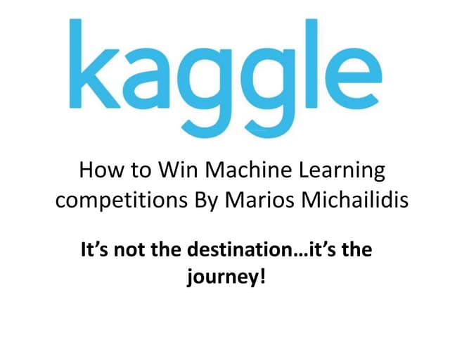 How to Win Machine Learning Competi...