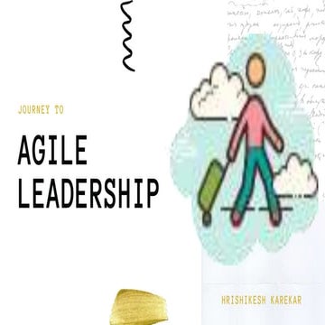 Journey to agile leadership - PechaKucha