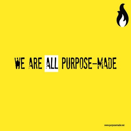 Purpose-made people