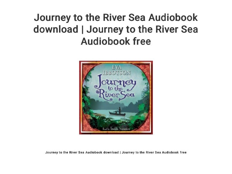 Journey to the River Sea Audiobook download Journey to the River Se…