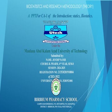 These slides explain the introduction to statistics and biostatistics.  Birbh...