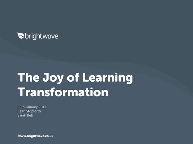 The Joy of Learning Transformation