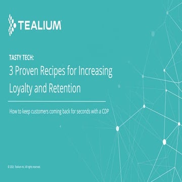 Tasty Tech: 3 Proven Recipes for Increasing Loyalty and Retention