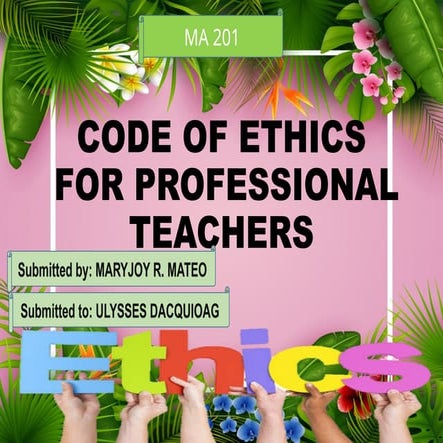JOY R.- MA 102-CODE OF ETHICS FOR PROFESSIONAL TEACHERS.pptx
