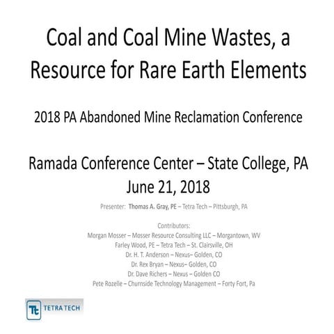 Tom Gray, Tetra Tech Inc. - “Coal and Coal Mine Wastes  a Resource for Rare E...