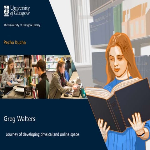 Journey of developing physical and online space - Greg Walters, library learn...