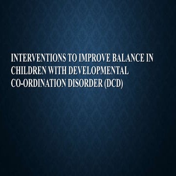 Developmental Co-ordination Disorder (DCD) - Physiotherapy management