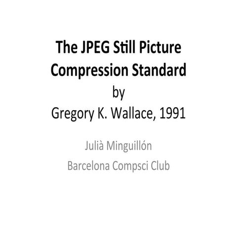 JPEG 1991 GK Wallace paper on JPEG standard