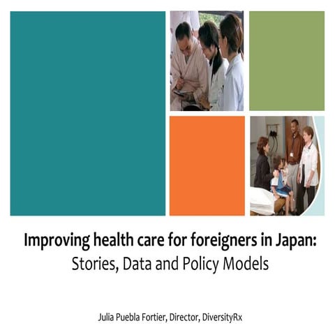 Improving Health Care for Foreigners in Japan: Stories, Data and Policy Models