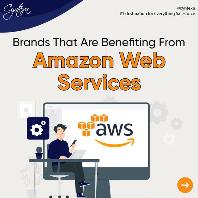 Brands That Are Benefiting From Amazon Web Services