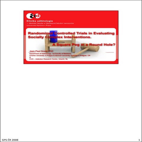 Randomized Controlled Trials in Evaluating Socially Complex Interventions: A Square Peg in a Round Hole?