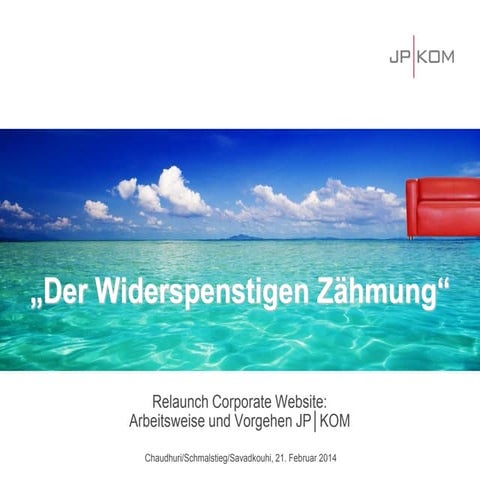 Relaunch Corporate Website: Arbeitsweise und Vorgehen JP│KOM