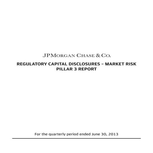 Jp morgan chase_co._1_q_13_basel_2.5_market_risk_pillar_3_report_-_final (1)