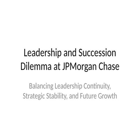 Leadership and Succession Strategies at JPMorgan Chase for Future ...