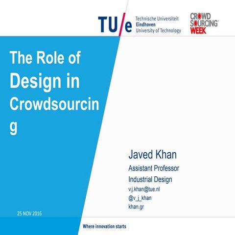 The Role of Design in Crowdsourcing