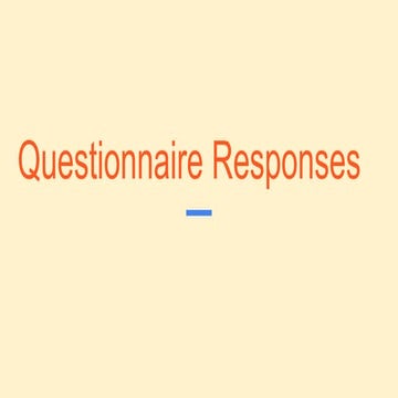 Questionnaire responses