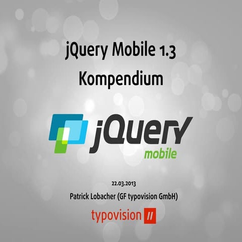 jQuery Mobile 1.3 - Das Kompendium mit 200 Seiten