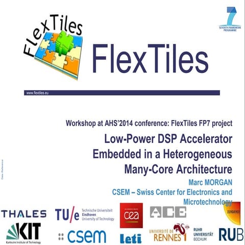 Conference on Adaptive Hardware and Systems (AHS'14) - The DSP for FlexTiles