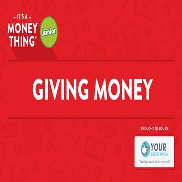 Giving Money - It's a Money Thing Junior