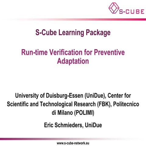 S-CUBE LP: Run-time Verification for Preventive Adaptation