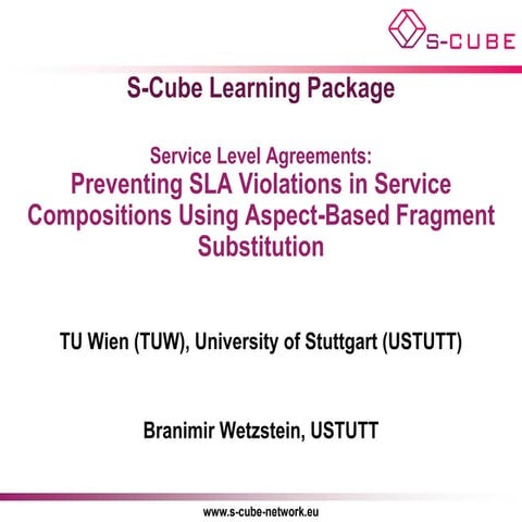 S-CUBE LP: Preventing SLA Violations in Service Compositions Using Aspect-Bas...
