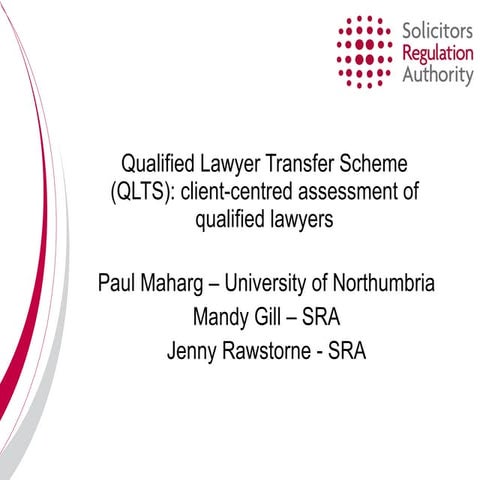 Qualified Lawyer Transfer Scheme (QLTS): client-centred assessment of qualifi...