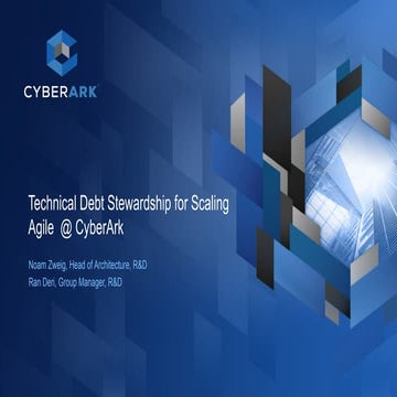 Managing Technical Debt and Professionalism @ CyberArk - Noam Zweig & Ran Deri