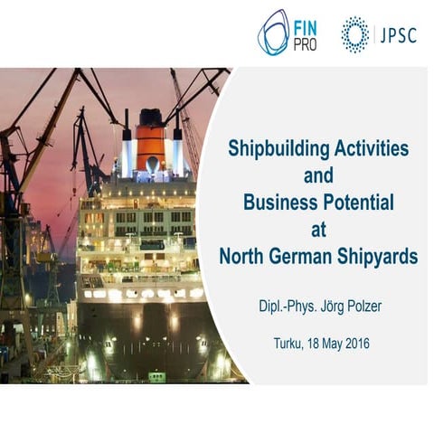 Germany_Shipbuilding Activities and Business Potential at North German Shipya...