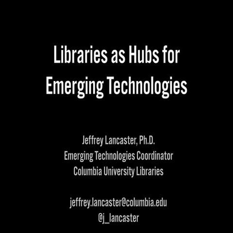 ACS National Meeting - Libraries as Hubs for Emerging Technologies - 14_0813