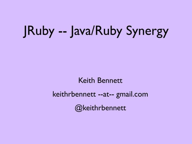 Jruby synergy-of-ruby-and-java
