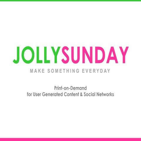 Startup Idea 2008 - Jolly Sunday