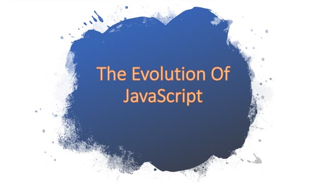 The Evolution Of JavaScript