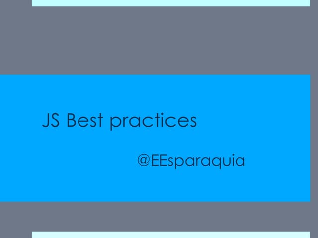 Js c1 best practices
