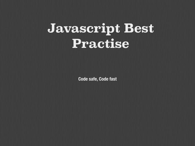 Javascript Best Practice 