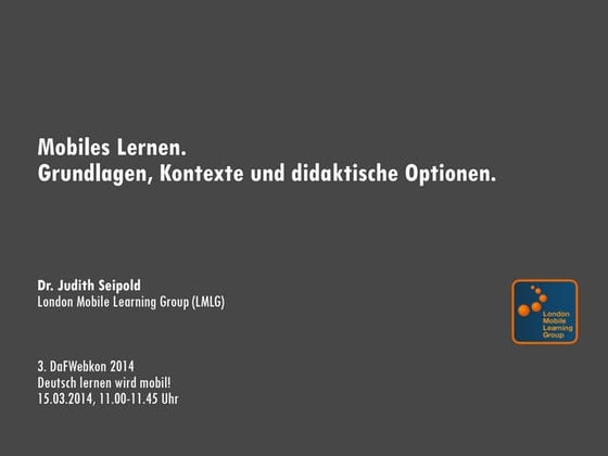 Mobiles Lernen. Grundlagen, Kontexte und didaktische Optionen.