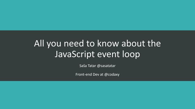All you need to know about the JavaScript event loop