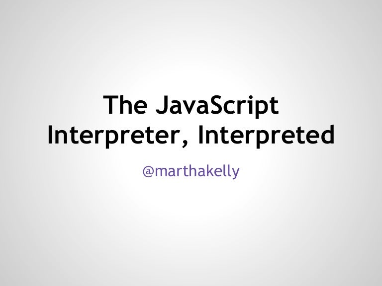 Js interpreter interpreted