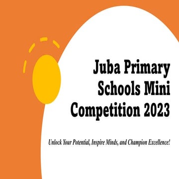 Juba Primary Schools Mini Competition 2023 Overview | PDF