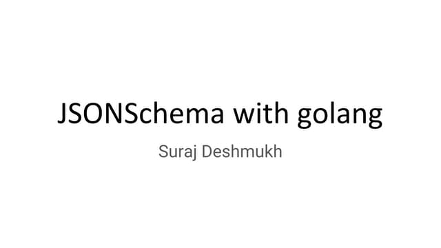 JSONSchema with golang