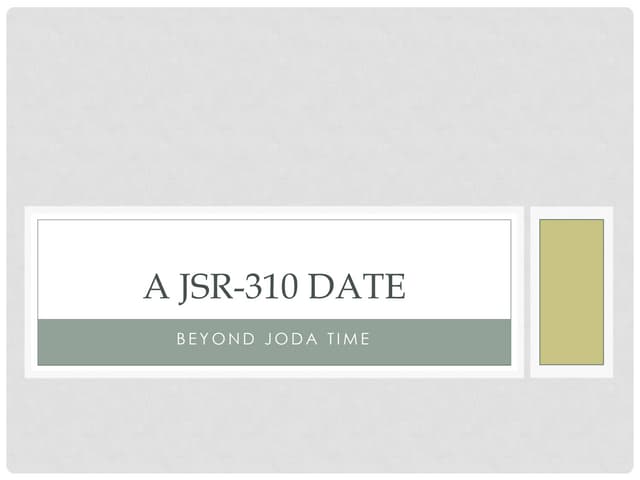 A JSR-310 Date: Beyond JODA Time