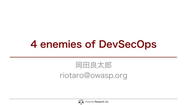 4 Enemies of DevSecOps 2016