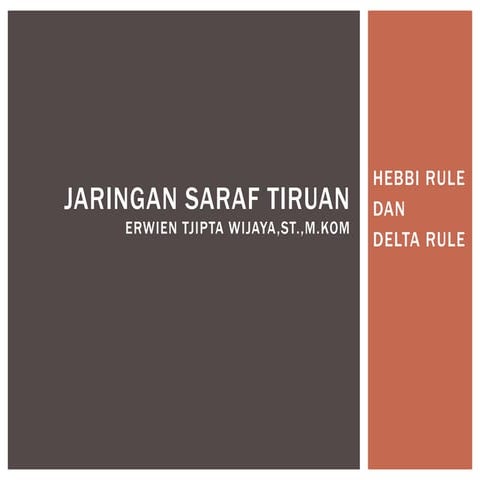 (Jst)hebb dan delta rule