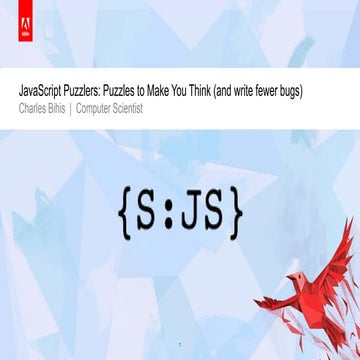 JavaScript Puzzlers!