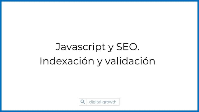 JavaScript y el SEo Mitos y realidades