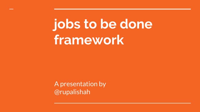 Jobs To Be Done Framework