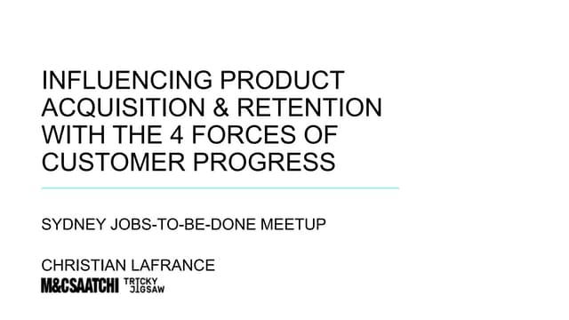 Sydney JTBD meetup - the 4 forces of progress